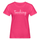 Teaching little Disciples Women's Organic T-Shirt - neon pink