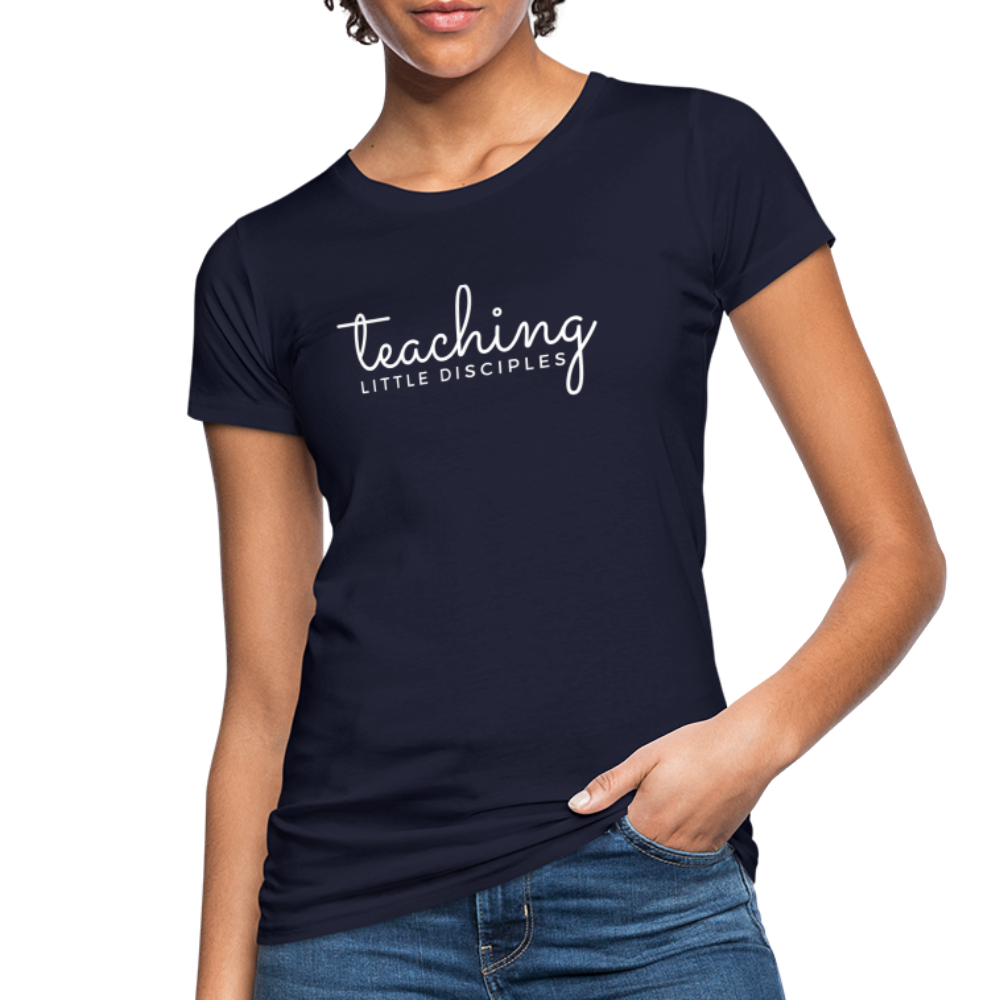 Teaching little Disciples Women's Organic T-Shirt - navy