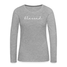 Blessed Women's Premium Longsleeve - heather grey