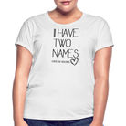 I have two names Women’s Oversize T-Shirt - white