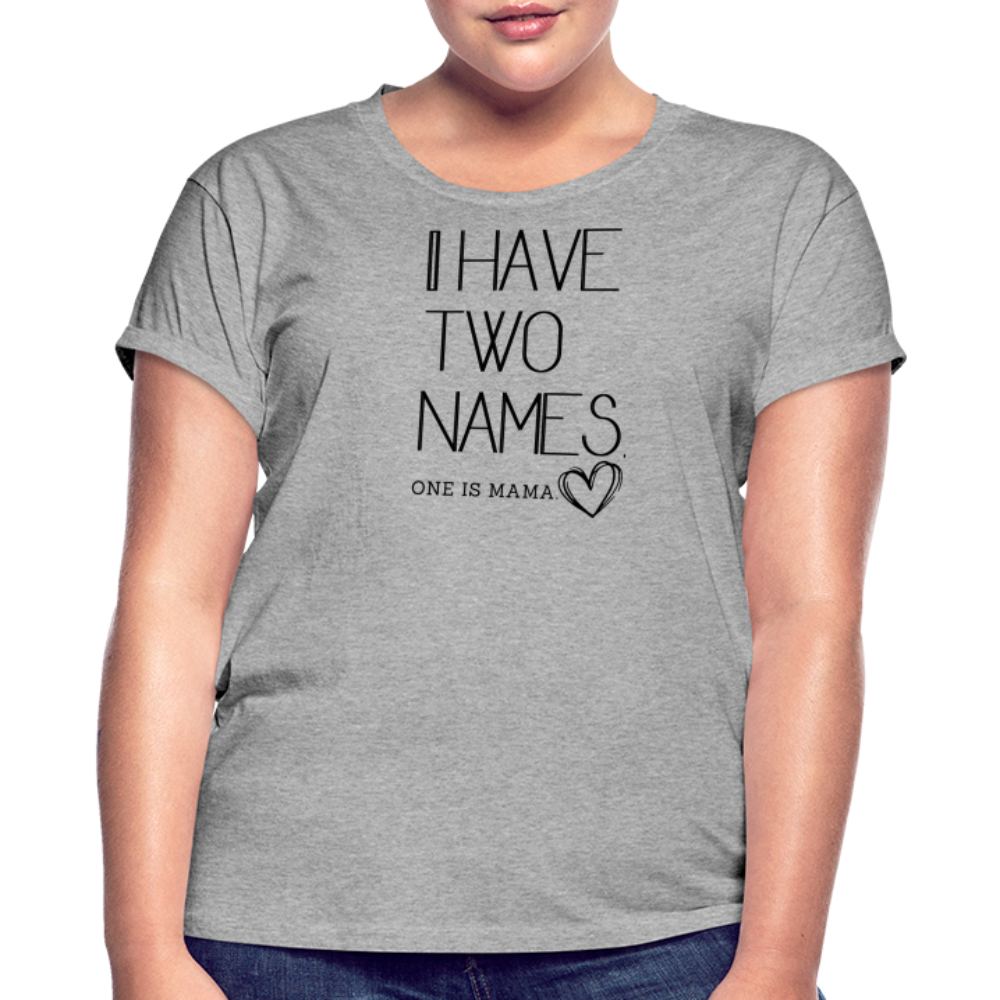 I have two names Women’s Oversize T-Shirt - heather grey