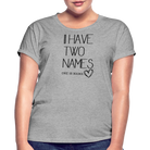 I have two names Women’s Oversize T-Shirt - heather grey