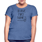 I have two names Women’s Oversize T-Shirt - heather denim