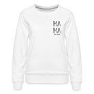 MAMA Customizable Women’s Premium Sweatshirt - white