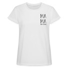 MAMA's Comfy fit T-Shirt - white