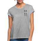 MAMA's Comfy fit T-Shirt - heather grey