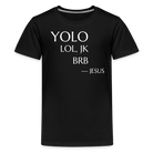 YOLO Teenager Premium T-Shirt - black