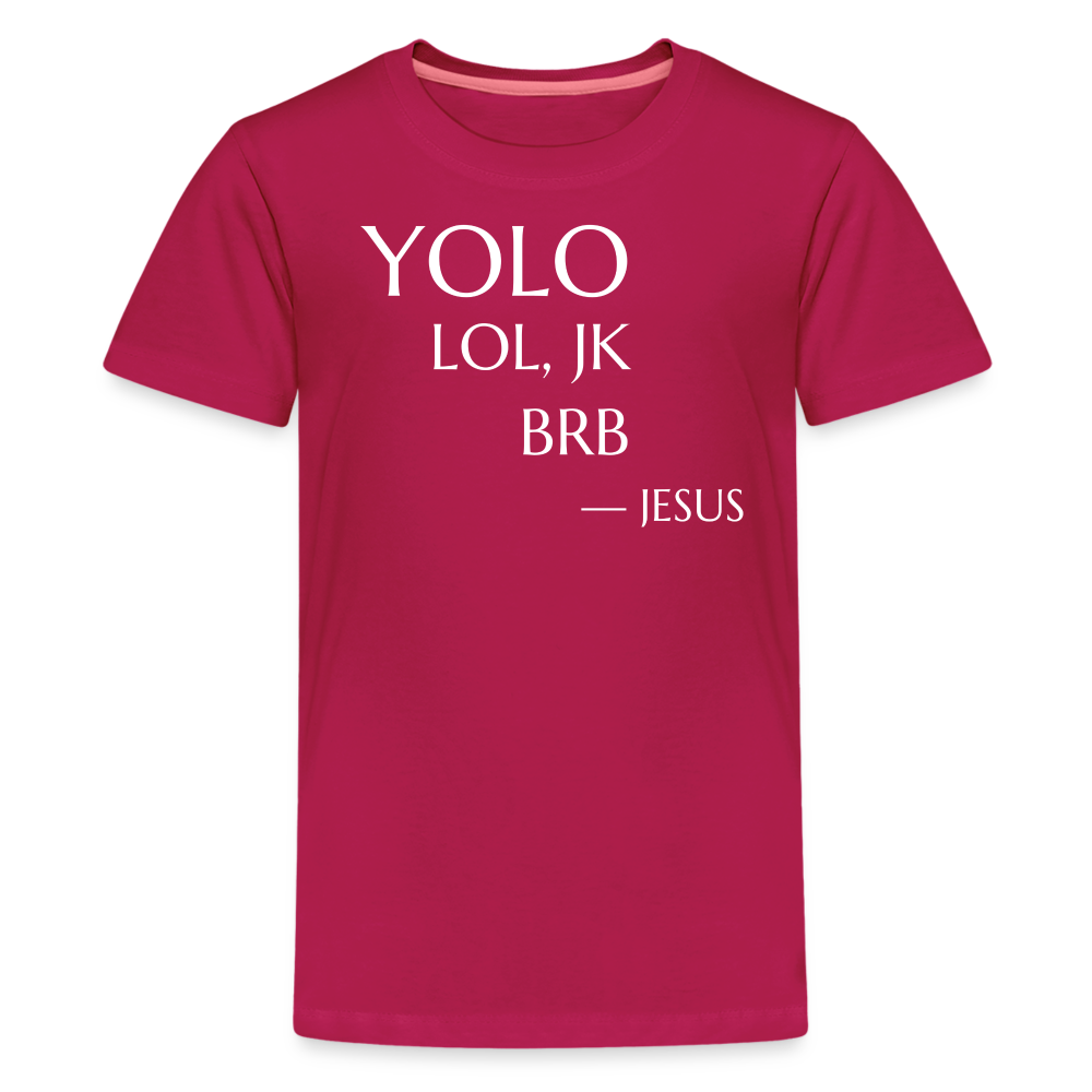 YOLO Teenager Premium T-Shirt - dark pink