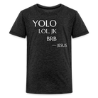 YOLO Teenager Premium T-Shirt - charcoal grey