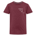 YOLO small font Teenager Premium T-Shirt - heather burgundy