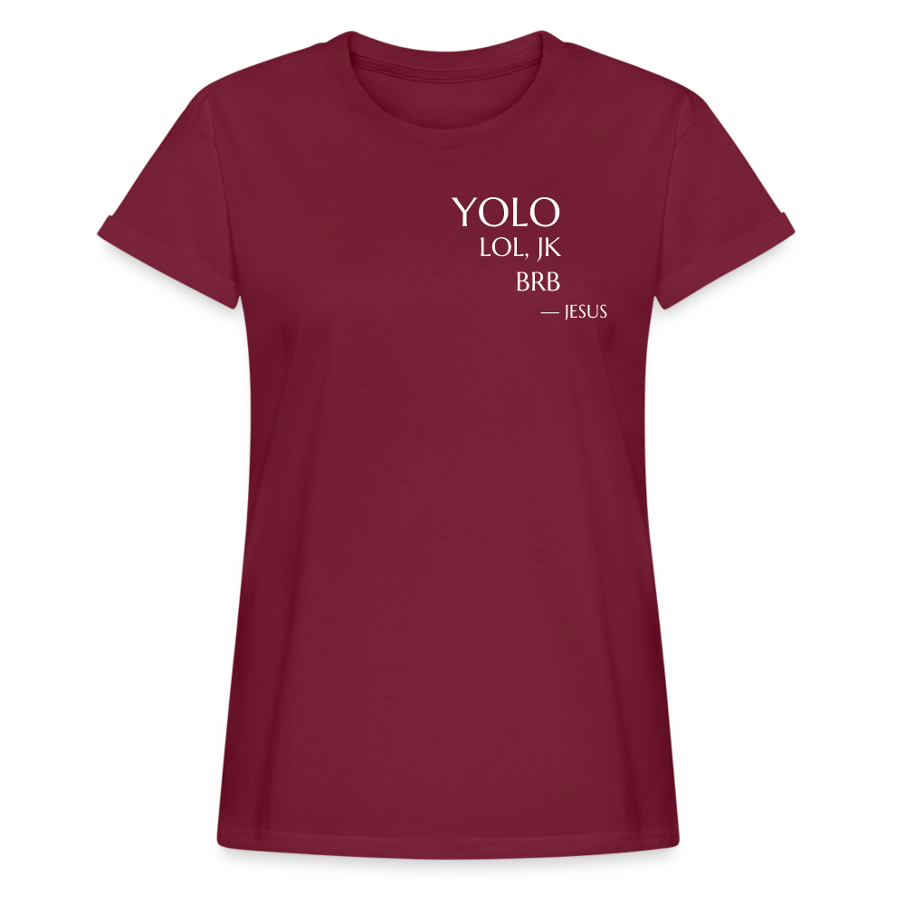 YOLO Women’s Oversize T-Shirt - bordeaux