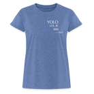 YOLO Women’s Oversize T-Shirt - heather denim