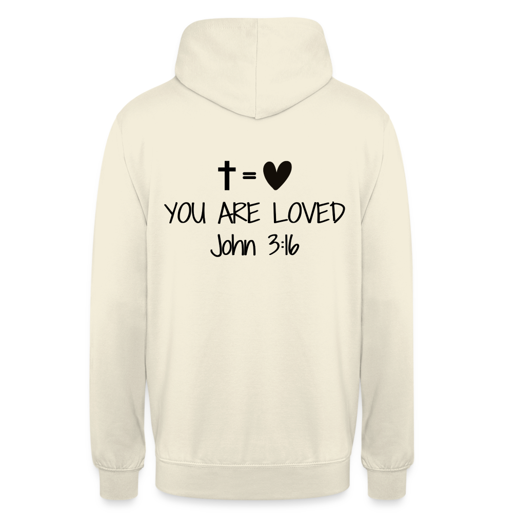 You are loved Unisex Hoodie - vanilla