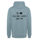 You are loved Unisex Hoodie - stonewash blue