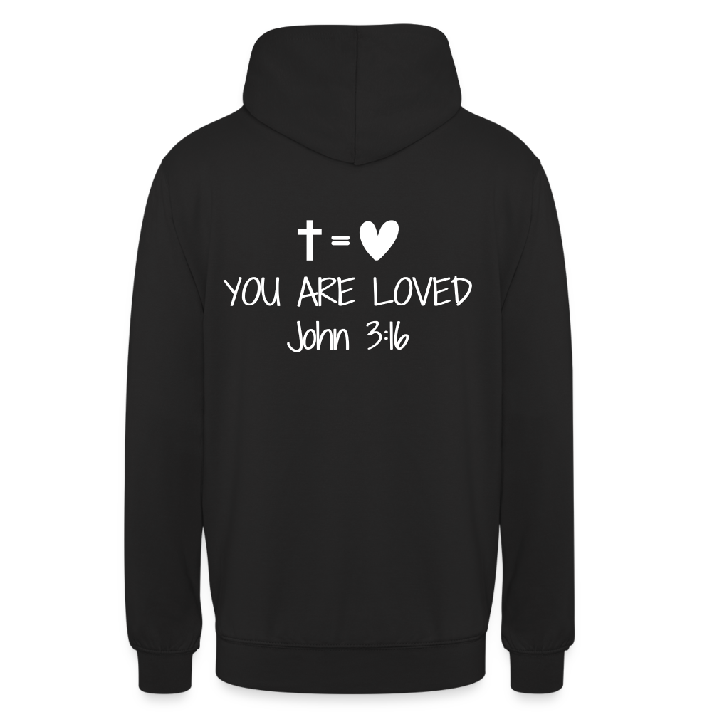 You are loved Unisex Hoodie - black