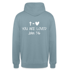 You are loved Unisex Hoodie - stonewash blue