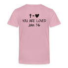 You are loved Kids' Premium T-Shirt - rose shadow