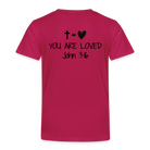 You are loved Kids' Premium T-Shirt - dark pink