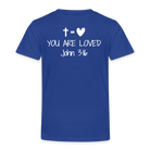 You are loved Kids' Premium T-Shirt - royal blue