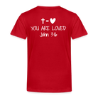 You are loved Kids' Premium T-Shirt - red