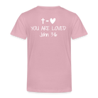 You are loved Kids' Premium T-Shirt - rose shadow