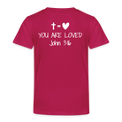 You are loved Kids' Premium T-Shirt - dark pink