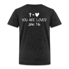 You are loved Kids' Premium T-Shirt - charcoal grey