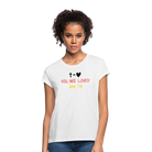 You are loved Women’s Oversize T-Shirt - white