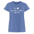 You are loved Women’s Oversize T-Shirt - heather denim