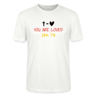 You are loved Unisex T-Shirt - white